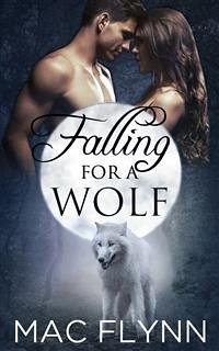 Falling For A Wolf #1: BBW Werewolf Shifter Romance (eBook, ePUB) - Flynn, Mac