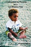 Confronted by Poverty on a 1st Mission Trip (eBook, ePUB) Confronted by Poverty on a 1st Mission Trip (eBook, ePUB)