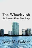 The Whack Job - An Eamonn Shute Short Story (Eamonn Shute's Miami, #2) (eBook, ePUB)