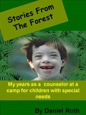 Stories from the Forest -- Stories by a Counselor at a Camp for Children with Special Needs (eBook, ePUB)