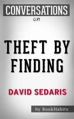 Cover Conversations on Theft by Finding: by David Sedaris   Conversation Starters (eBook, ePUB)