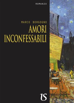 Amori inconfessabili (eBook, ePUB) - Borgogno, Marco