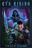 Rys Rising: Book I (eBook, ePUB) Rys Rising: Book I (eBook, ePUB)