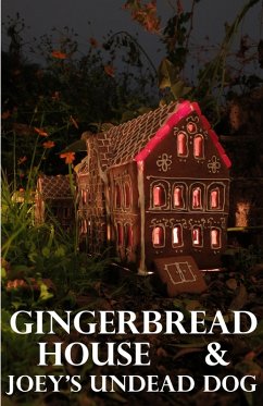Gingerbread House & Joey's Undead Dog (eBook, ePUB) - Cheek, Kater