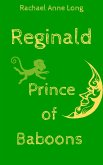 Reginald, Prince of Baboons (The Lost Forest, #2) (eBook, ePUB)