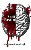 Split Brain (A Short Story) (eBook, ePUB) Split Brain (A Short Story) (eBook, ePUB)