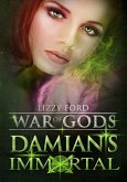Damian's Immortal (War of Gods, Book 3) (eBook, ePUB)