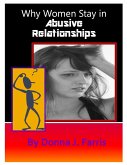 Why Women Stay in Abusive Relationships (Hope for the Hurting, #2) (eBook, ePUB) Why Women Stay in Abusive Relationships (Hope for the Hurting, #2) (eBook, ePUB)