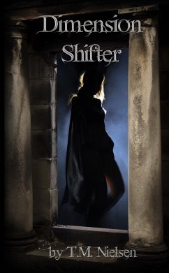 Dimension Shifter (Dimensions Saga, #1) (eBook, ePUB) - Nielsen, T. M.