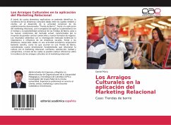 Los Arraigos Culturales en la aplicación del Marketing Relacional - Mora, Daniel