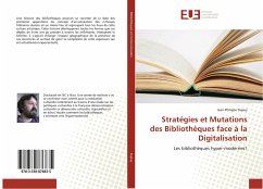 Stratégies et Mutations des Bibliothèques face à la Digitalisation - Dupuy, Jean-Philippe