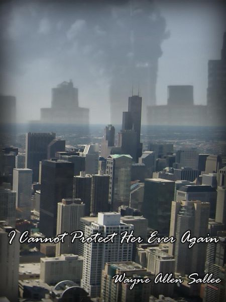 I Cannot Protect Her, Ever Again (eBook, ePUB) I Cannot Protect Her, Ever Again (eBook, ePUB)