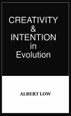 Creativity and Intention in Evolution (eBook, ePUB) Creativity and Intention in Evolution (eBook, ePUB)