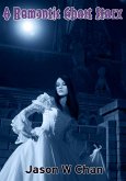 A Romantic Ghost Story (eBook, ePUB) A Romantic Ghost Story (eBook, ePUB)