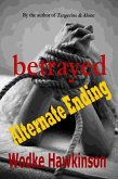 Betrayed - Alternate Ending (eBook, ePUB)