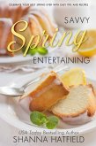 Savvy Spring Entertaining (Savvy Entertaining, #2) (eBook, ePUB) Savvy Spring Entertaining (Savvy Entertaining, #2) (eBook, ePUB)