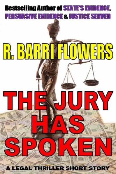 Jury Has Spoken (A Legal Thriller Short Story) (eBook, ePUB) Jury Has Spoken (A Legal Thriller Short Story) (eBook, ePUB)