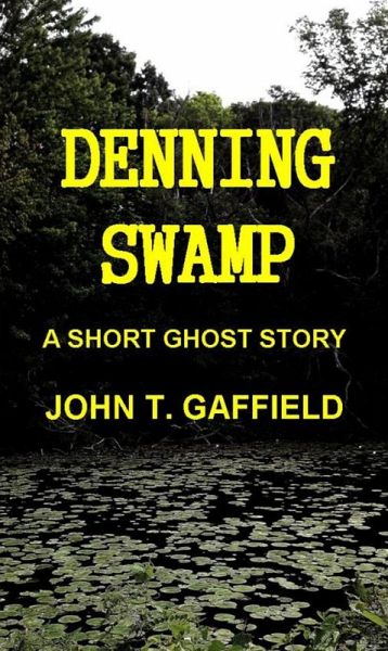 Denning Swamp - A Ghost Story (eBook, ePUB)