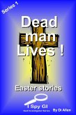 Dead Man Lives! (God Investigator Series 1 (I Spy GI), #5) (eBook, ePUB) Dead Man Lives! (God Investigator Series 1 (I Spy GI), #5) (eBook, ePUB)