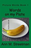 Words on my Plate (Picture Words, #1) (eBook, ePUB)