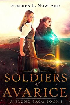 Cover Soldiers of Avarice (The Aielund Saga, #1) (eBook, ePUB)