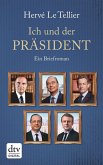 Ich und der Präsident (eBook, ePUB) Ich und der Präsident (eBook, ePUB)