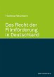 Das Recht der Filmförderung in... - Bild 1