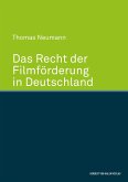 Das Recht der Filmförderung in Deutschland (eBook, PDF)