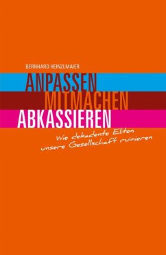 Anpassen, mitmachen, abkassieren (eBook, PDF) - Heinzlmaier, Bernhard