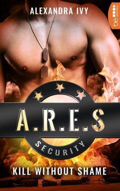 Kill without Shame / ARES Security Bd.2 (eBook, ePUB) - Ivy, Alexandra