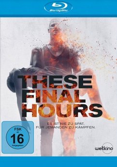 These Final Hours - Es Ist Nie Zu Spaet Fuer Jemanden zu Kämpfen