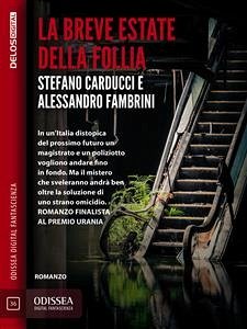La breve estate della follia (eBook, ePUB) - Carducci, Stefano; Fambrini, Alessandro