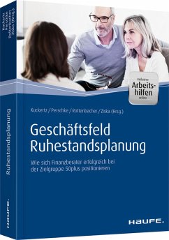 Geschäftsfeld Ruhestandsplanung - inkl. Arbeitshilfen online (eBook, PDF) - Kuckertz, Wolfgang; Perschke, Ronald; Rottenbacher, Frank; Ziska, Daniel