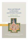 Krise und Zukunft in Mittelalter und (Früher) Neuzeit (eBook, PDF)