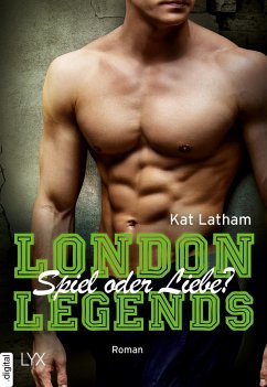 London Legends - Spiel oder Liebe? (eBook, ePUB) - Latham, Kat