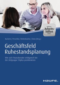 Geschäftsfeld Ruhestandsplanung - inkl. Arbeitshilfen online (eBook, ePUB) - Kuckertz, Wolfgang; Perschke, Ronald; Rottenbacher, Frank; Ziska, Daniel