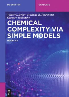 Chemical Complexity via Simple Models - Bykov, Valeriy I.; Yablonsky, Gregory; Tsybenova, Svetlana B.