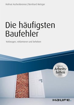 Die häufigsten Baufehler - inkl. Arbeitshilfen online (eBook, PDF) - Aschenbrenner, Helmut; Metzger, Bernhard