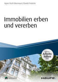 Immobilien erben und vererben - inkl. Arbeitshilfen online (eBook, PDF) - Fischl-Obermayer, Agnes; Finsterlin, Claudia