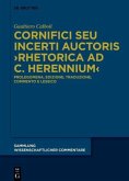 Cornifici seu Incerti Auctoris 'Rhetorica ad C. Herennium', 3 Teile