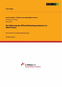 Die Wahrung des Öffentlichkeitsgrundsatzes im NSU-Prozess (eBook, PDF) - Haupt, Arne