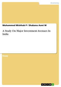 A Study On Major Investment Avenues In India - Mishhab P, Muhammed;Asmi M, Shabana