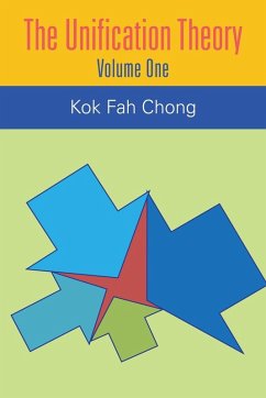 The Unification Theory - Chong, Kok Fah