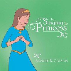 The Singing Princess - Colson, Bunnie R.