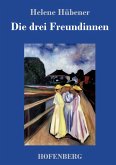 Die drei Freundinnen Die drei Freundinnen