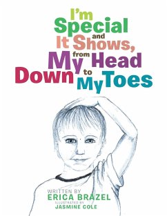 I'm Special and It Shows, from My Head Down to My Toes - Brazel, Erica