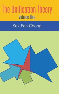 The Unification Theory - Chong, Kok Fah