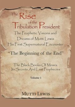 The Rise of the Tribulation President - Lewis, Mutti