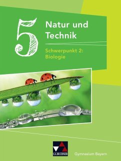 Natur und Technik Gymnasium BY 5: Biologie - Fleischmann, Michaela; Göttler, Wolfgang; Gritsch, Kathrin; Schmidt, Margit; Schnepf, Bernhard; Schuhmann, Erik; Singer, Sabine; Steinhofer, Harald