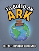 To Build an Ark